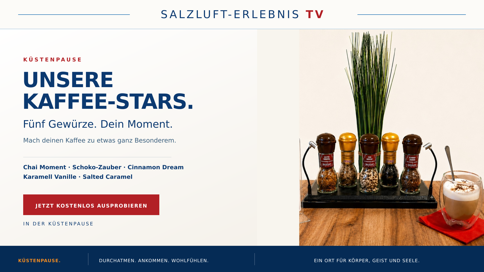 Die fünf Kaffeestars in der Küstenpause